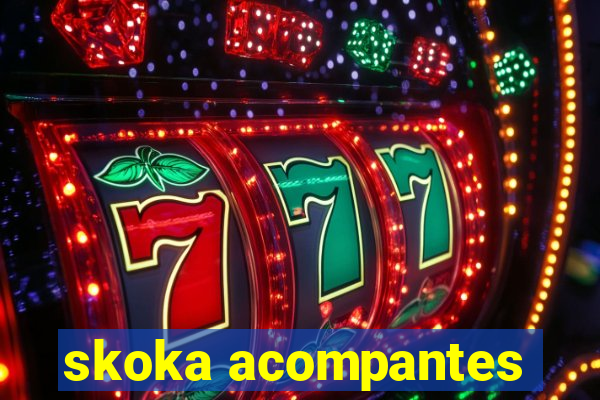 skoka acompantes